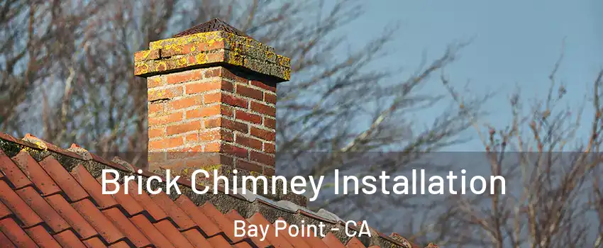  Brick Chimney Installation Bay Point - CA