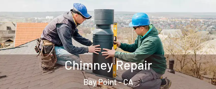  Chimney Repair Bay Point - CA