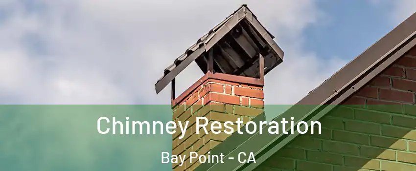  Chimney Restoration Bay Point - CA