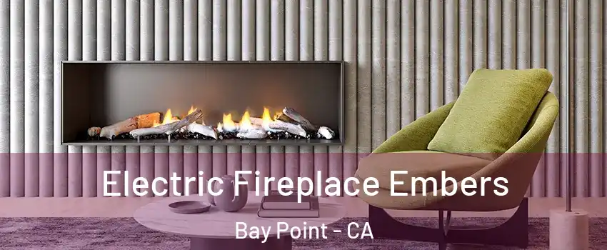  Electric Fireplace Embers Bay Point - CA