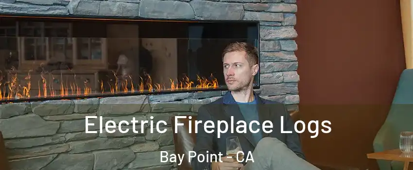  Electric Fireplace Logs Bay Point - CA