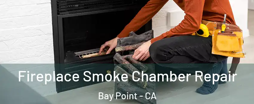  Fireplace Smoke Chamber Repair Bay Point - CA
