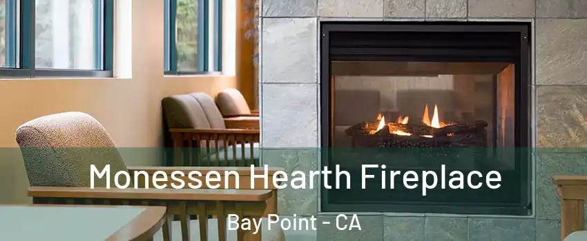  Monessen Hearth Fireplace Bay Point - CA